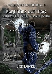 Magnamund Spielbuch - Banedons Auftrag: Abenteuer in der Welt des Einsamen Wolfs - Joe Dever - ebook