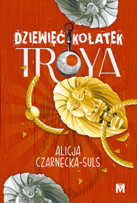 Dziewięć kołatek Troya - Czarnecka-Suls Alicja - ebook + audiobook + książka