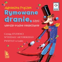 Rymowane dranie, czyli wiersze trudne niesłychanie - Agnieszka Frączek - audiobook