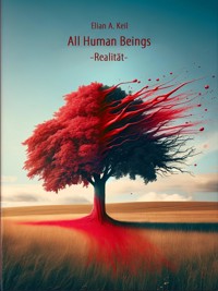 All Human Beings - Realität - Elian Keil - ebook
