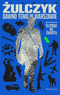 Dawno temu w Warszawie - Jakub Żulczyk - ebook + audiobook + książka