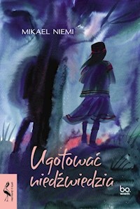 Ugotować niedźwiedzia - Niemi Mikael - książka