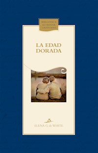 La edad dorada - Elena G. de White - ebook