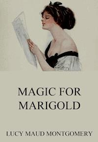 Magic For Marigold - Lucy Maud Montgomery - ebook