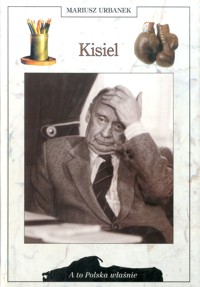 A to Polska właśnie. Kisiel - Mariusz Urbanek - ebook