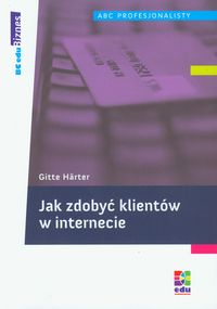 Jak zdobyć klientów w internecie - Harter Gitte - książka