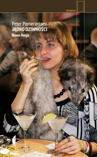 Jądro dziwności - Peter Pomerantsev - książka