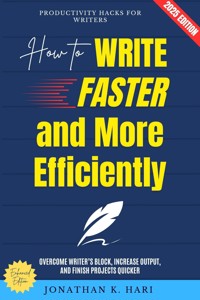 How to Write Faster and More Efficiently: - Jonathan K. Hari - ebook
