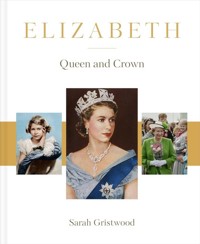 Elizabeth: Queen and Crown - Sarah Gristwood - książka