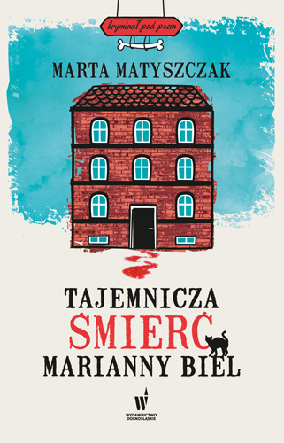 Tajemnicza śmierć Marianny Biel - Marta Matyszczak - książka