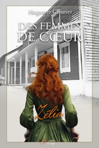 Des femmes de coeur - Tome 1 - Huguette Cloutier - ebook