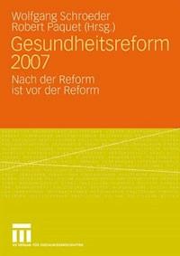 Gesundheitsreform 2007 - - ebook