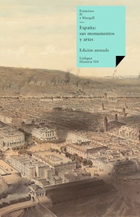 España: sus monumentos y artes, su naturaleza e historia - Francisco Pi Margall - ebook