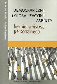 Demograficzne i globalizacyjne aspekty bezpieczeństwa narodowego - Drabik Krzysztof, Pieczywok Andrzej - książka