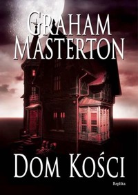 Dom kości - Graham Masterton,  - ebook + książka