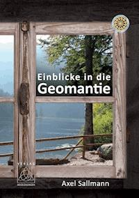 Einblicke in die Geomantie - Axel Sallmann - ebook