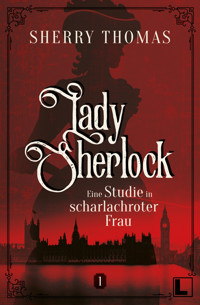 Eine Studie in scharlachroter Frau - Sherry Thomas - ebook