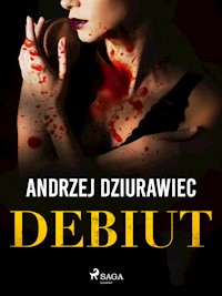 Debiut - Andrzej Dziurawiec - ebook + audiobook