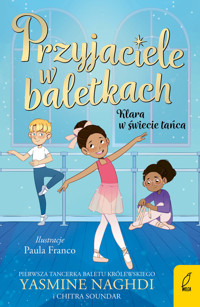 Przyjaciele w baletkach. Klara w świecie tańca - Chitra Soundar, Yasmine Naghdi - książka