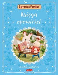 Sylvanian Families. Księga opowieści. 15 rodzinnych historii -  - książka
