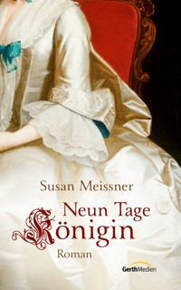 Neun Tage Königin - Susan Meissner - ebook