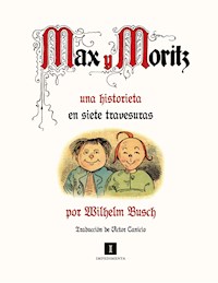 Max y Moritz - Wilhelm  Busch - ebook