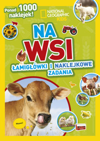National Geographic Kids. Na wsi. Łamigłówki i naklejkowe zadania - zbiorowa praca - książka