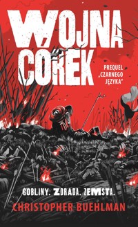 Wojna córek. Prequel `Czarnego języka` - Christopher Buehlman - książka