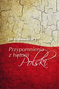 Przypomnienia z historii Polski - Hojnowski Jan - książka