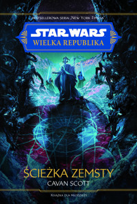 Star Wars. Wielka Republika. Ścieżka zemsty - Scott Cavan - ebook + książka