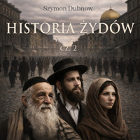 Historia Żydów. Okres Zachodni: Żydzi w Europie - Szymon Dubnow - audiobook