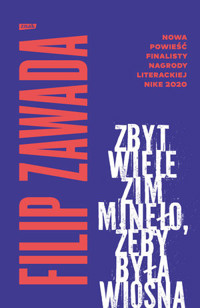 Zbyt wiele zim minęło, żeby była wiosna - Filip Zawada - książka