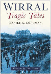Wirral Tragic Tales - Daniel K Longman - ebook