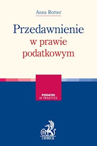 Przedawnienie w prawie podatkowym - Rotter Anna - książka