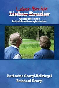 L(i)eber Bruder - Katharina Georgi-Hellriegel - ebook