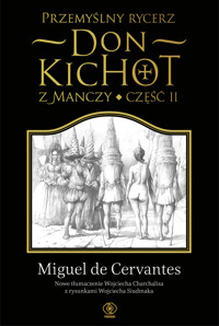 Przemyślny rycerz don Kichot z Manczy. Część II - Miguel de Cervantes Saavedra - książka