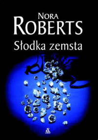Słodka zemsta - Nora Roberts - ebook