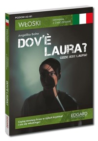Włoski Kryminał z ćwiczeniami Dov’è Laura? Gdzie jest Laura? - Bohn Angelika - książka