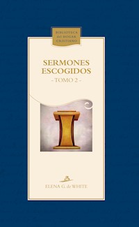 Sermones escogidos - Elena G. de White - ebook