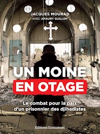 Un moine en otage - Jacques Mourad - ebook