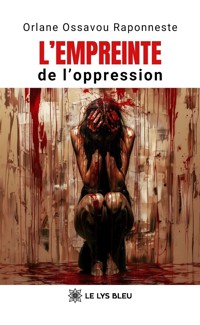 L’empreinte de l’oppression - Orlane Ossavou Raponneste - ebook