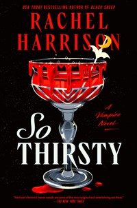 So Thirsty - Rachel Harrison - ebook