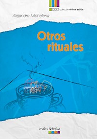 Otros rituales - Alejandro Michelena - ebook