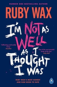 I’m Not as Well as I Thought I Was - Wax Ruby - książka