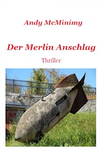 Der MERLIN Anschlag - Andy McMinimy - ebook