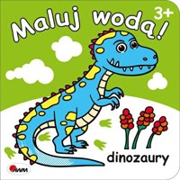 Maluj wodą! Dinozaury - zbiorowa praca - książka