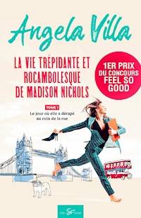 La vie trépidante et rocambolesque de Madison Nichols - Tome 1 - Angela Villa - ebook