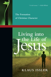 Living into the Life of Jesus - Klaus Issler - ebook