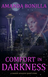 Comfort in Darkness: A Shaede Assassin Short Story - Amanda Bonilla - ebook