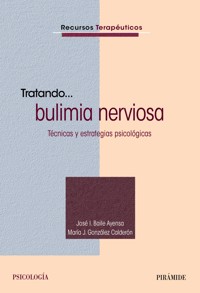 Tratando... bulimia nerviosa - José I. Baile Ayensa - ebook